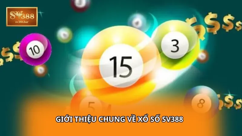 Giới thiệu chung về xổ số SV388